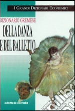 Dizionario della danza e del balletto libro