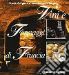 Vini e formaggi di Francia libro