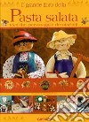 Grande libro della pasta salata libro