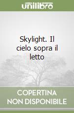 Skylight. Il cielo sopra il letto