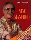 Nino Manfredi. La vita, la carriera artistica, le critiche e le foto di tutti i suoi film libro