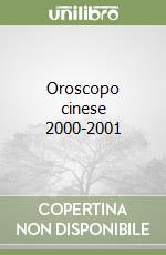 Oroscopo cinese 2000-2001 libro