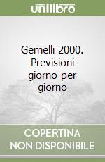 Gemelli 2000. Previsioni giorno per giorno libro