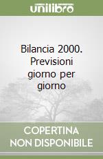 Bilancia 2000. Previsioni giorno per giorno libro