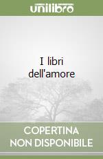 I libri dell'amore libro