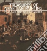 The Gallerie dell'Accademia. Treasures of venetian painting. Ediz. illustrata libro