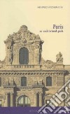 Paris. An architectural guide. Ediz. illustrata libro