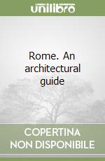 Rome. An architectural guide