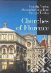 Churches of Florence. Ediz. illustrata libro di Verdon Timothy Fabbri Patrizia Coppellotti Alessandro