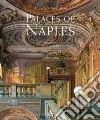 Palaces of Naples. Ediz. illustrata libro di Mazzoleni Donatella Carughi Ugo Smith Mark E.