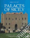 Palaces of Sicily. Ediz. illustrata libro