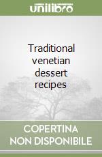 Traditional venetian dessert recipes libro