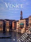 Venice, art and history. Ediz. illustrata libro