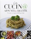 In cucin@. Appunti & ricette. Un anno con i migliori food blog italiani libro