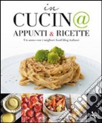 In cucin@. Appunti e ricette libro