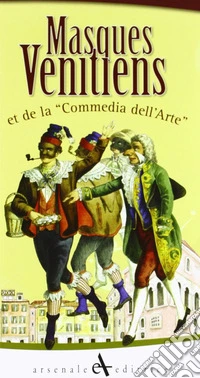 Maschere veneziane. Ediz. francese