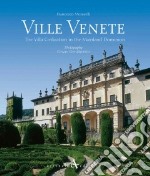 Ville venete. Civiltà di villa nel dominio di Terraferma. Ediz. inglese libro