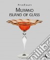 L'arte del vetro a Murano. Ediz. inglese libro