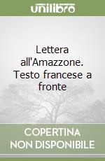 Lettera all'Amazzone. Testo francese a fronte libro