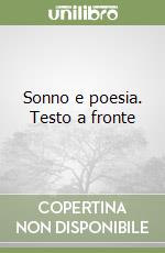 Sonno e poesia. Testo a fronte libro