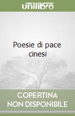Poesie di pace cinesi libro