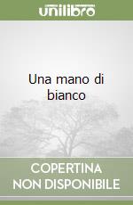 Una mano di bianco libro