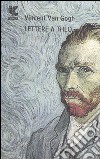 Lettere a Theo libro di Van Gogh Vincent Cescon M. (cur.)