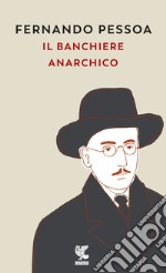 Il banchiere anarchico e altri racconti libro usato