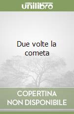 Due volte la cometa libro