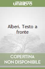 Alberi. Testo a fronte