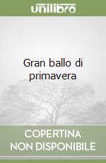 Gran ballo di primavera libro