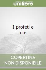 I profeti e i re