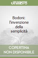 Bodoni: l'invenzione della semplicità