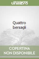 Quattro bersagli libro