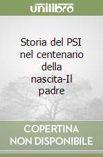 Storia del PSI nel centenario della nascita-Il padre libro