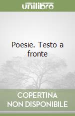 Poesie. Testo a fronte libro