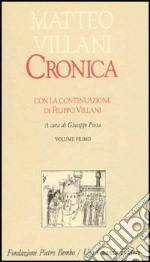 Cronica. Con la continuazione di Filippo Villani. Vol. 1 libro