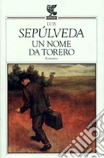 Un nome da torero libro usato