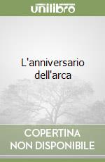 L'anniversario dell'arca libro