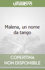 Malena, un nome da tango