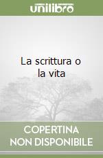 La scrittura o la vita libro