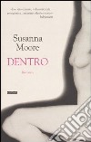 Dentro libro di Moore Susanna