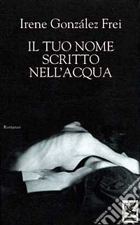 Il tuo nome scritto nell'acqua libro