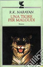 Una tigre per Malgudi libro