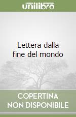 Lettera dalla fine del mondo libro