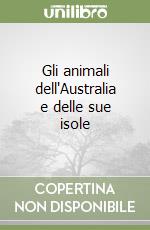 Gli animali dell'Australia e delle sue isole