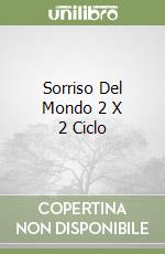 Sorriso Del Mondo 2 X 2 Ciclo libro