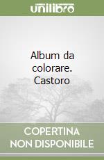 Album da colorare. Castoro