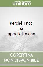 Perché i ricci si appallottolano libro
