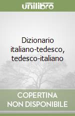 Dizionario italiano-tedesco, tedesco-italiano libro